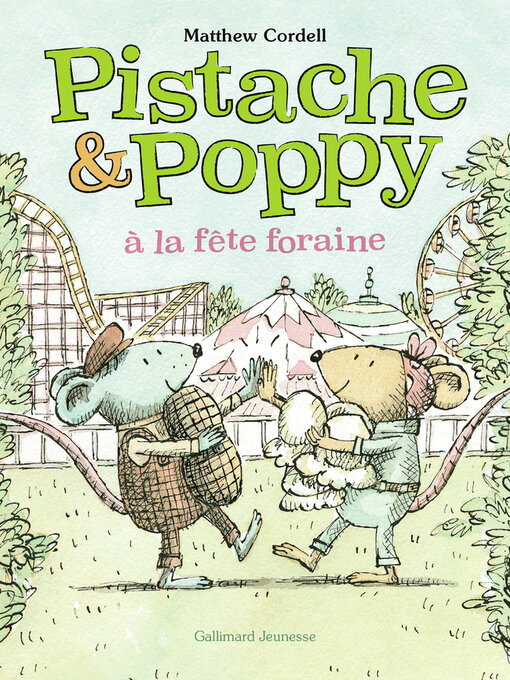 Title details for Pistache et Poppy à la fête foraine by Matthew Cordell - Available